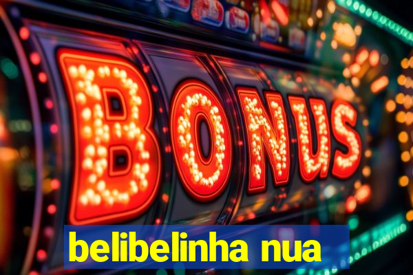 belibelinha nua